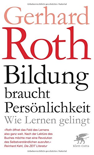  - Bildung braucht Persönlichkeit: Wie lernen gelingt