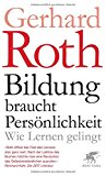  - Persönlichkeit, Entscheidung und Verhalten: Warum es so schwierig ist, sich und andere zu ändern - Aktualisierte und erweiterte Auflage