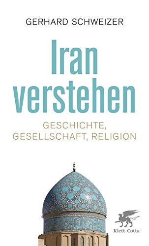  - Iran verstehen: Geschichte, Gesellschaft und Religion