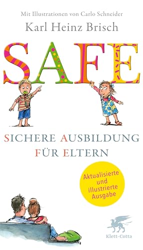 Brisch, Karl Heinz - SAFE - Sichere Ausbildung für Eltern