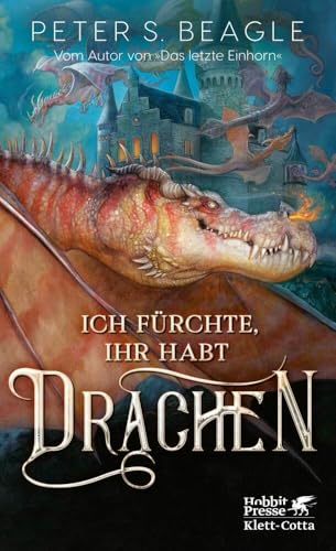 Beagle, Peter S. - Ich fürchte, ihr habt Drachen