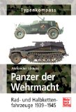  - Typenkompass Panzer der Wehrmacht. 1933 - 1945