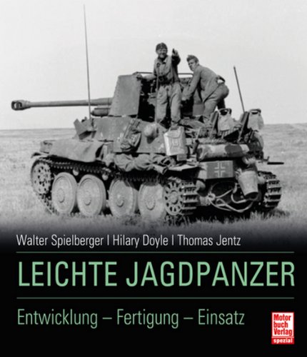  - Leichte Jagdpanzer: Entwicklung - Fertigung - Einsatz