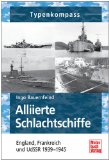  - Deutsche Kriegsschiffe: Schlachtschiffe, Torpedoboote, Kreuzer, Zerstörer 1933-1945 (Typenkompass)