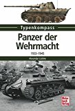  - Beutepanzer der Wehrmacht: Grobritannien, Sowjetunion und USA 1939-1945 (Typenkompass)