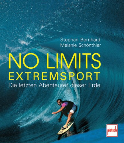  - No Limits - Extremsport: Die letzten Abenteurer dieser Erde