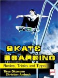  - Skateboard: Tricks und Technik