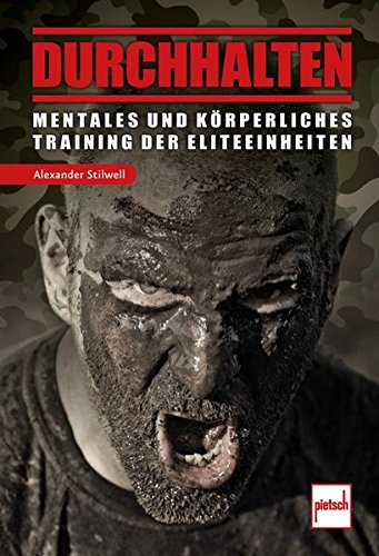  - Durchhalten: Mentales und körperliches Training der Eliteeinheiten