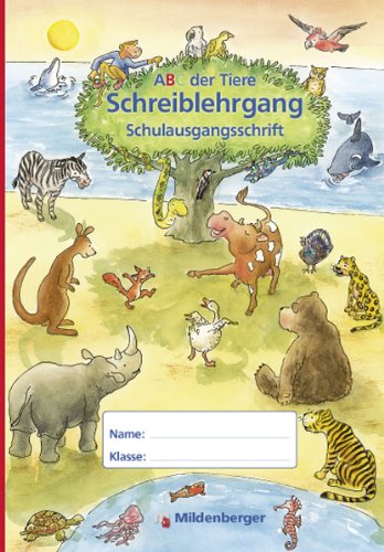  - ABC der Tiere 1. Schreiblehrgang, Schulausgangsschrift - Neuausgabe