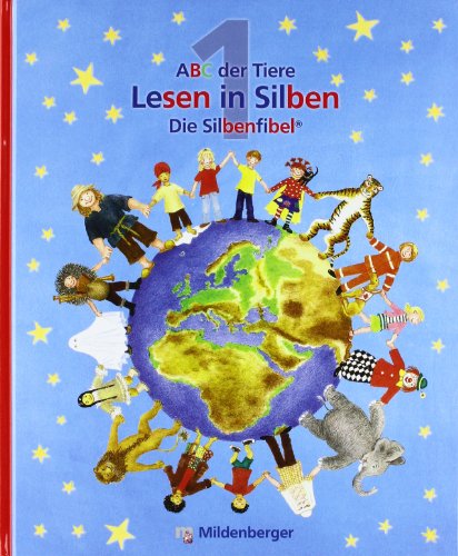  - ABC der Tiere 1. Neubearbeitung: Silbenfibel® - Leselehrgang. Druckschrift