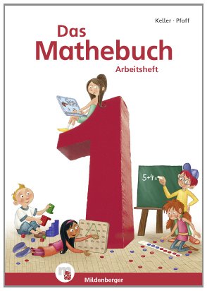  - Das Mathebuch - Neubearbeitung: Arbeitsheft Klasse 1