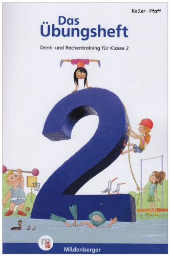  - Das Übungsheft 2. Mathe. Neubearbeitung: Denk- und Rechentraining. Mit Lösungsheft und Stickerbogen