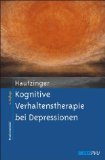  - Kognitive Therapie der Depression (Beltz Taschenbuch / Psychologie)