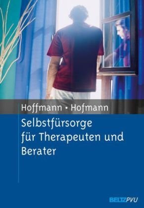  - Selbstfürsorge für Therapeuten und Berater