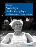  - Psychologie für die Altenpflege: Lernfeldorientiertes Lehr- und Arbeitsbuch