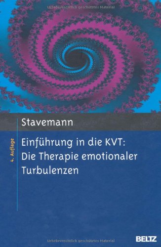  - Einführung in die KVT: Die Therapie emotionaler Turbulenzen