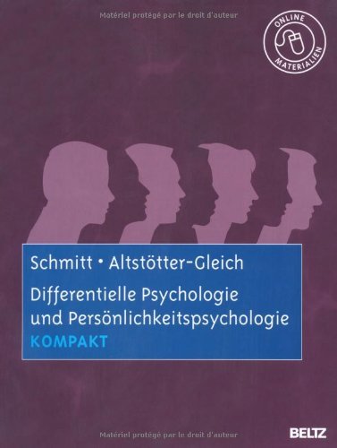  - Differentielle Psychologie und Persönlichkeitspsychologie kompakt: Mit Online-Materialien