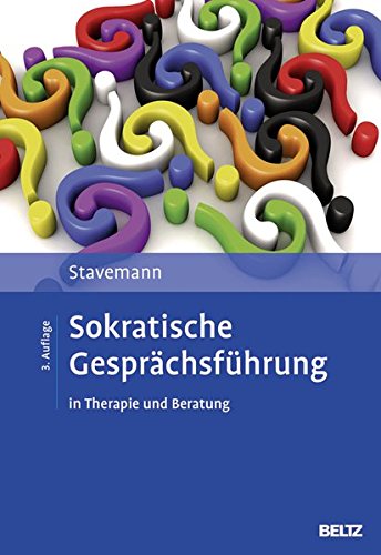  - Sokratische Gesprächsführung in Therapie und Beratung: Eine Anleitung für Psychotherapeuten, Berater und Seelsorger