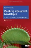  - Mobbing: Psychoterror am Arbeitsplatz und wie man sich dagegen wehren kann