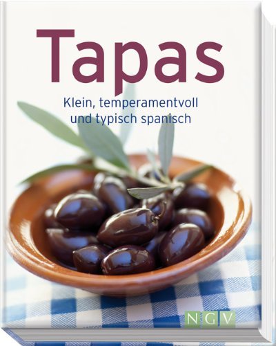  - Tapas. Klein, temperamentvoll und typisch spanisch (Minikochbuch)