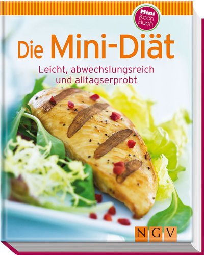  - Die Mini-Diät (Minikochbuch): Leicht, abwechslungsreich und alltagserprobt