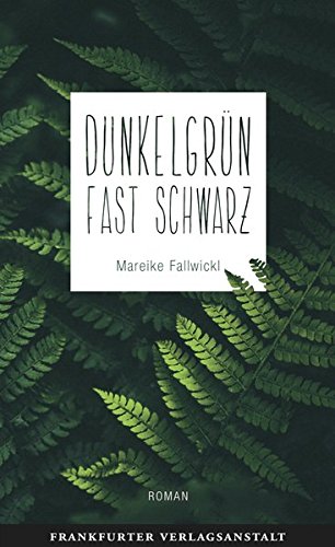  - Dunkelgrün fast schwarz (Debütromane in der FVA)