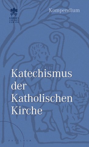  - Katechismus der Katholischen Kirche: Kompendium