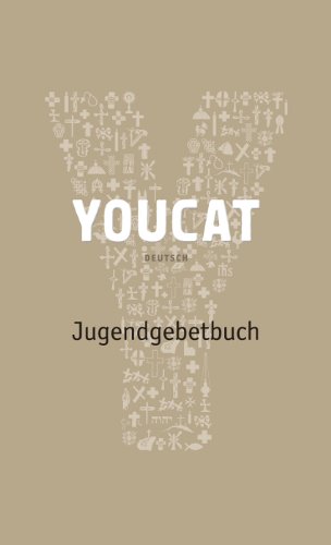  - YOUCAT DEUTSCH: Jugendgebetbuch