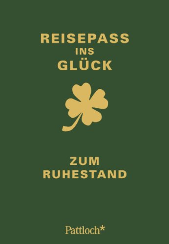  - Reisepass ins Glück: zum Ruhestand