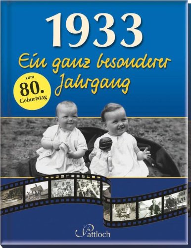  - 1933: Ein ganz besonderer Jahrgang: Zum 80. Geburtstag