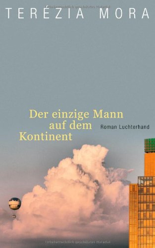  - Der einzige Mann auf dem Kontinent: Roman