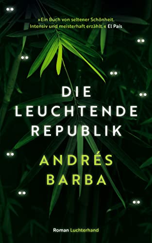 Barba, Andres - Die leuchtende Republik