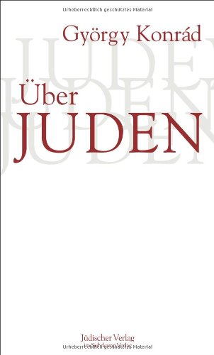  - Über Juden: Essays