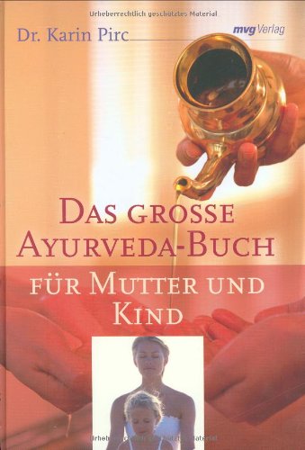  - Das große Ayurveda-Buch für Mutter und Kind (MVG Verlag bei Redline)