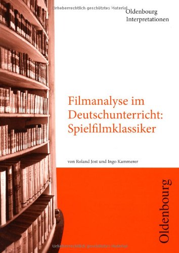  - Filmanalyse im Deutschunterricht: Spielfilmklassiker: Band 113