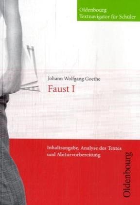  - Faust I: Inhaltsangabe, Analyse des Textes und Abiturvorbereitung