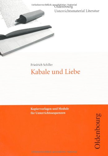  - Kabale und Liebe: Kopiervorlagen und Module für Unterrichtsreihen