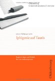  - Johann Wolfgang v. Goethe: Iphigenie auf Tauris: Arbeitsheft