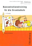  - Konzentrationstraining. Ein systematisches Förderprogramm: Konzentrationstraining im 1. und 2. Schuljahr: BD 1