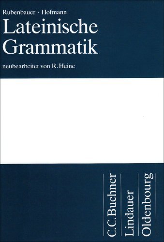 Rubenbauer, Hans / Hofmann, J. B. - Lateinische Grammatik