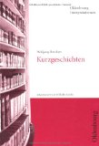  - Königs Lernhilfen: Beliebte Kurzgeschichten interpretiert (mit Texten). 9.-13. Klasse: Klassen 9-13