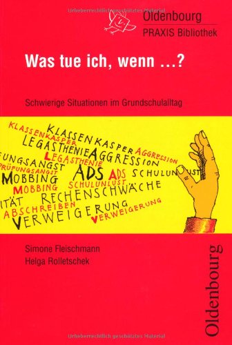  - Was tue ich, wenn...?: Schwierige Situationen im Grundschulalltag - Band 246