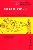  - Das Methoden-Handbuch für die Grundschule: Unterrichtsmethoden kennen und erfolgreich anwenden - Band 252