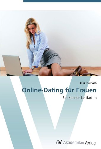  - Online-Dating für Frauen: Ein kleiner Leitfaden