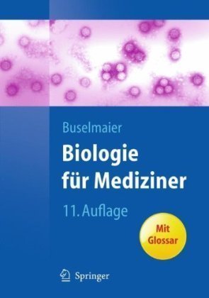  - Biologie für Mediziner (Springer-Lehrbuch)