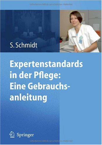  - Expertenstandards in der Pflege: praktisch und effizient