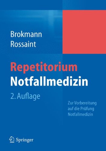  - Repetitorium Notfallmedizin: Zur Vorbereitung auf die Prüfung 