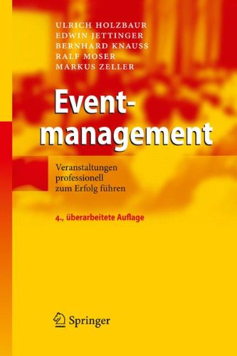  - Eventmanagement: Veranstaltungen professionell zum Erfolg führen