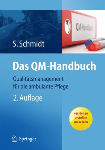  - Das QM-Handbuch: Qualitätsmanagement für die ambulante Pflege / verstehen, erstellen, umsetzen