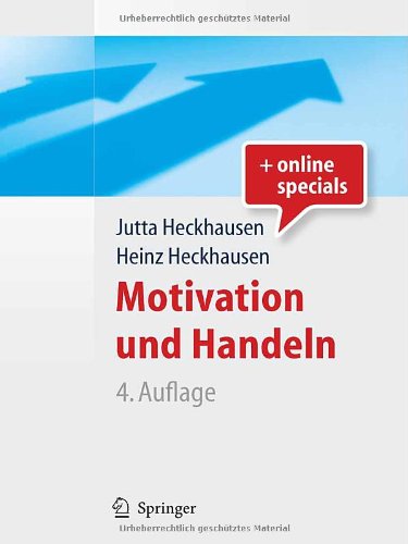  - Motivation und Handeln (Springer-Lehrbuch)